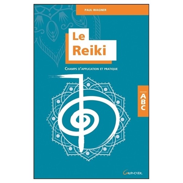 ABC du Reiki - Paul Wagner