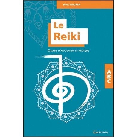 ABC du Reiki - Paul Wagner