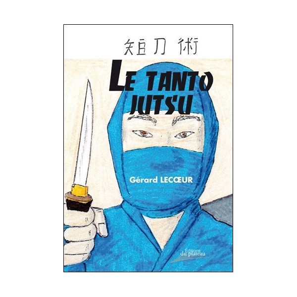 Le Tanto Jutsu - Gérard Lecoeur