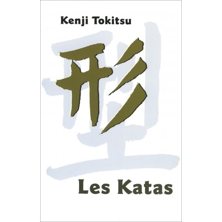 Les Katas - Kenji Tokitsu
