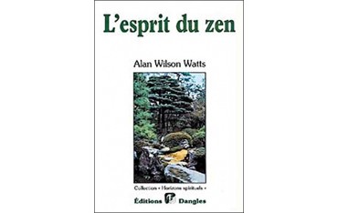 L'esprit du Zen - Alan Wilson Watts