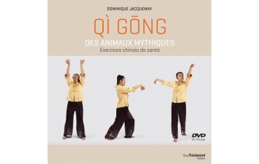 Qi gông dse animaux mythiques, exercices de santé - Dominique Jacquemay (+DVD)