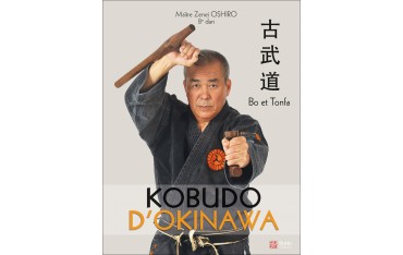 Kobudo d'Okinawa, Bo et Tonfa - Maître Zenei Oshiro