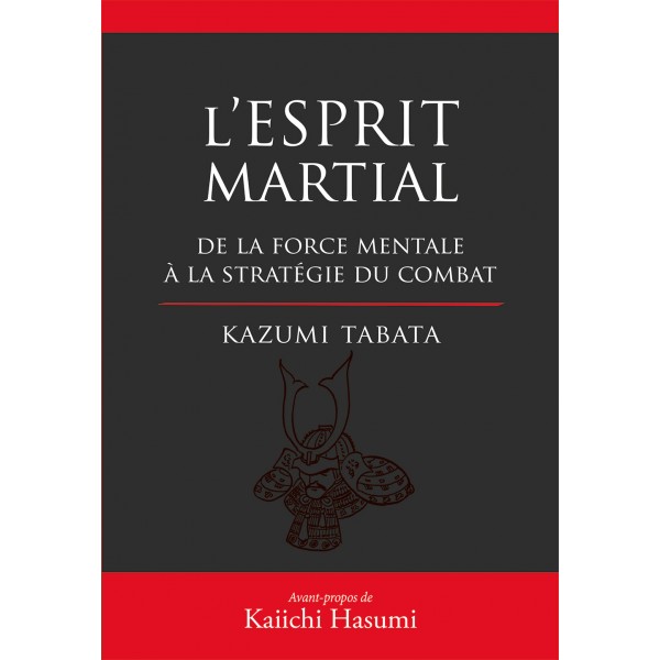 L'Esprit Martial - Kazumi Tabata  (version reliée)