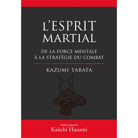 L'Esprit Martial - Kazumi Tabata  (version reliée)