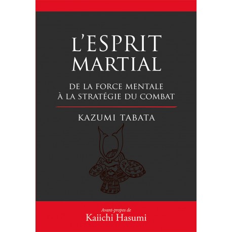 L'Esprit Martial - Kazumi Tabata  (version reliée)