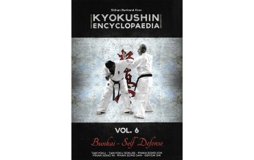 Kyokushin encyclopaedia Vol.6 Bunkai - Self Defense - Bertrand Kron