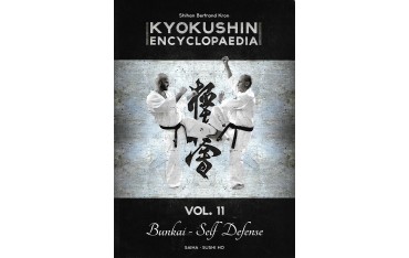 Kyokushin encyclopaedia Vol.11, Bunkai - Self Defense - Bertrand Kron