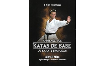 Apprenez vos katas de base du Karaté Shotokan - Michaël Milon