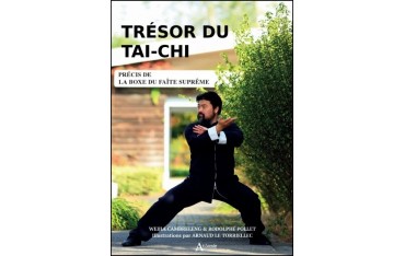 Trésor du tai-chi, précis de la boxe du faîte suprême - Weijla Cambreleng & Rodolphe Pollet
