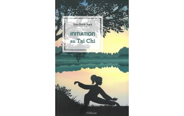 Initiation au Tai Chi - Jean-Claude Sapin