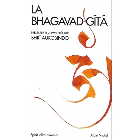 La Bhagavad-Gîtâ - Shrî Aurobindo