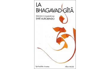 La Bhagavad-Gîtâ - Shrî Aurobindo