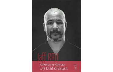 Kokoro no Kamae un Etat d'Esprit - Jaff Raji