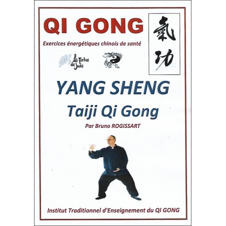 Qi Gong Yang Sheng Taiji Qi Gong - Bruno Rogissart