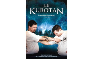 Le Kubotan, simple et efficace , self-défense réaliste pour tous - Peer Kaufmann & Bernd Höhle