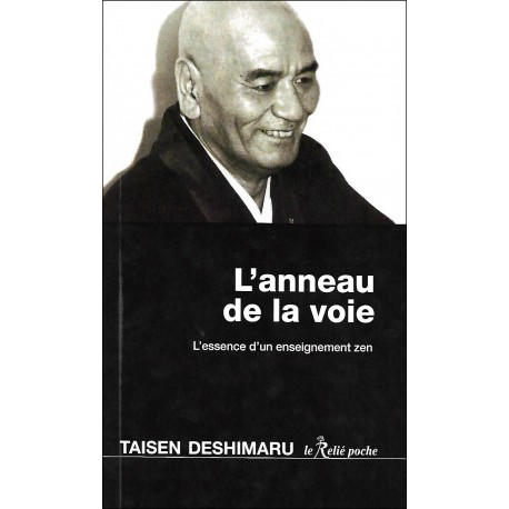 L'anneau de la voie, l'essence d'un enseignement zen - Taisen Deshimaru