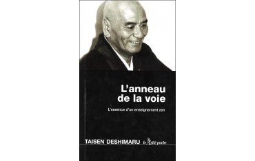 L'anneau de la voie, l'essence d'un enseignement zen - Taisen Deshimaru