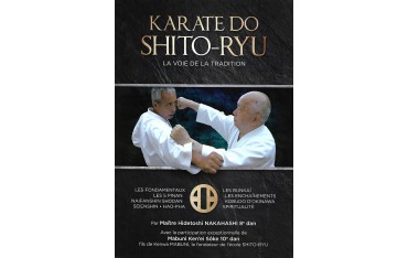 Karaté Do Shito-Ryu, la voie de la tradition - Hidetoshi Nakahashi & Mabuni Ken'ei Sôke