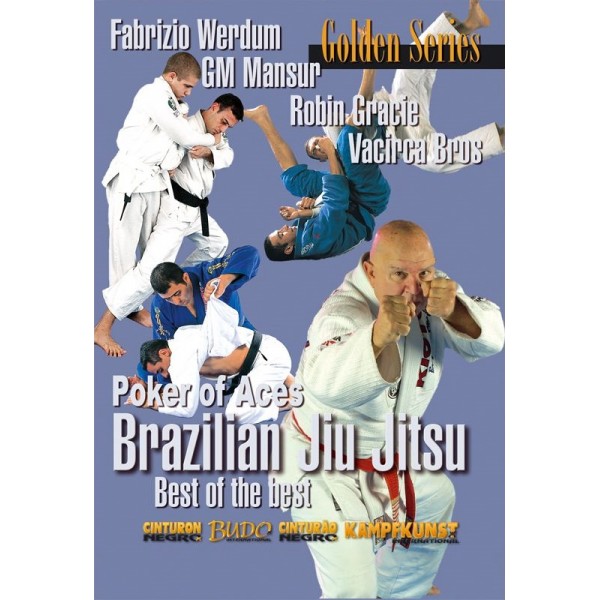 Brazilian Jiu-Jitsu, Poker of Aces - Fabrizio Werdum, GM Francisco Mansur, Vacirca Brothers & Robin Gracie