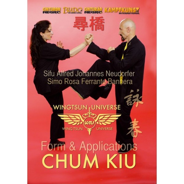 Wing Tsun Universe, Chum Kiu  forme & application- Alfred Johannes Neudorfer & Rosa Ferrante Bannera