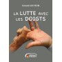 La lutte avec les doigts - Gérard Lecoeur