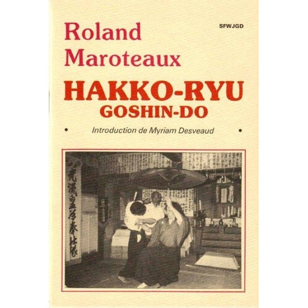 Hakko-Ryu goshin-do - Roland Maroteaux