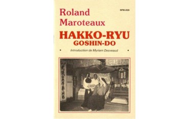 Hakko-Ryu goshin-do - Roland Maroteaux