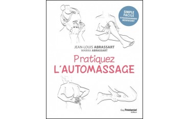Pratiquez l'automassage - Jean-Louis Abrassart & Marika Abrassart