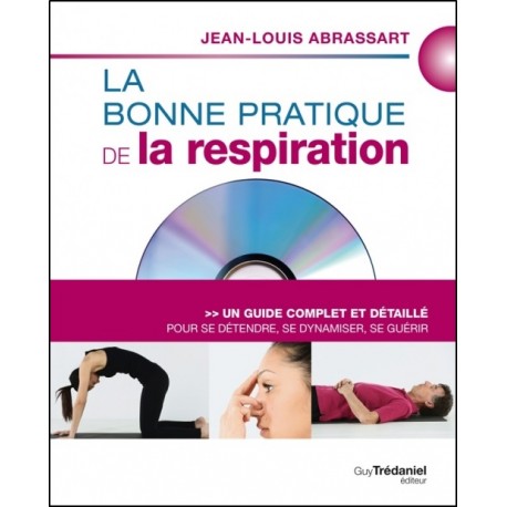 La bonne pratique de la respiration - Jean-Louis Abrassart (avec DVD)