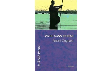 Vivre sans ennemii - André Cognard