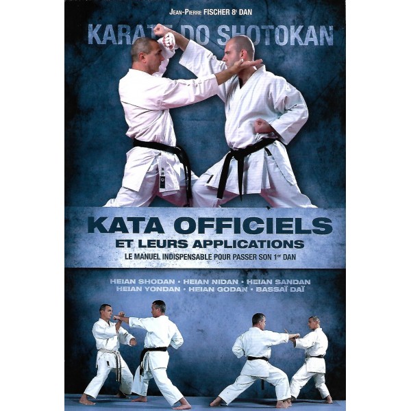 Karaté do Shotokan, Kata officiels et leurs applications - Jean-Pierre Fisher