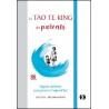 Le Tao Te King des parents, sagesse ancienne pour parents d'aujourd'hui -  William Martin