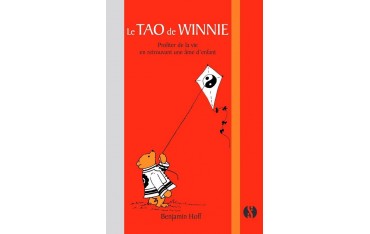 Le Tao de Winnie, profiter de la vie en retrouvant une âme d'enfant - Benjamin Hoff