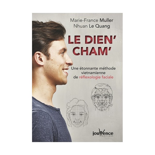 Le dien'cham', une étonnante méthode vietnamienne de réflexologie faciale - Marie-France Muller & Nhuan le Quang