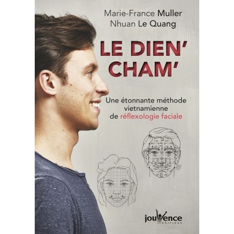 Le dien'cham', une étonnante méthode vietnamienne de réflexologie faciale - Marie-France Muller & Nhuan le Quang