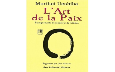 L'art de la Paix - Morihei Ueshiba