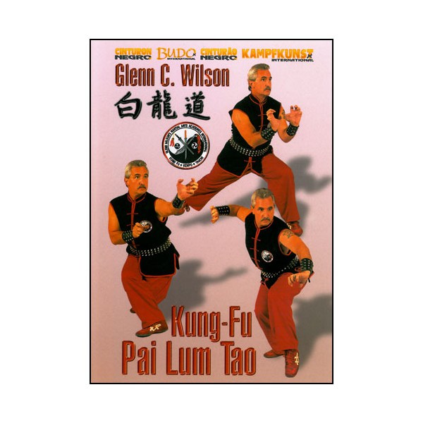 Kung-Fu Pai Lum Tao - Glenn C. Wilson