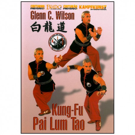 Kung-Fu Pai Lum Tao - Glenn C. Wilson