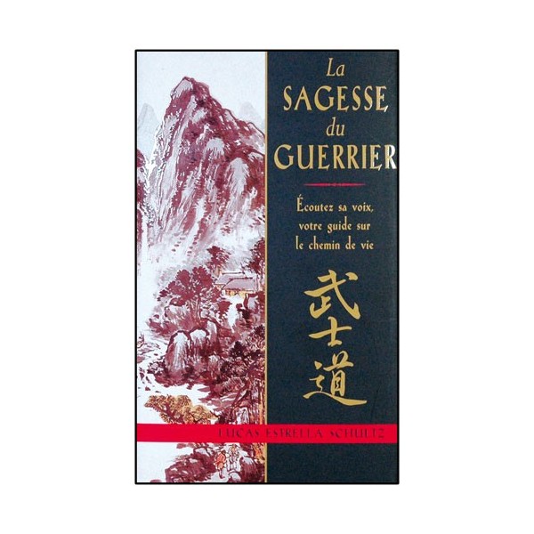 La sagesse du guerrier - Lucas Schultz