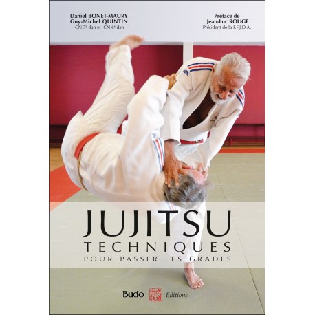 Jujitsu, techniques pour passer les grades - Daniel Bonet-Maury & Guy-MichelQuintin