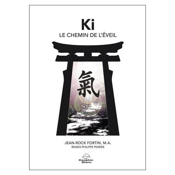 Ki, Le chemin de l'éveil - Jean-Rock Fortin