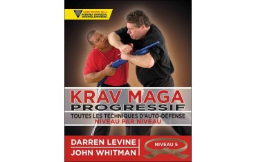 Krav Maga Progressif, Niveau 5 - Ceinture Marron - Darren Levine & John Whitman