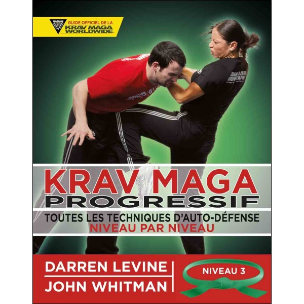 Krav Maga Progressif, Niveau 3 - Ceinture Verte - Darren Levine & John Whitman