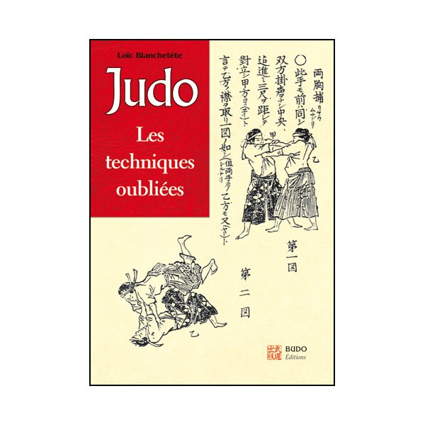 Judo, les techniques oubliées - Loïc Blanchetête