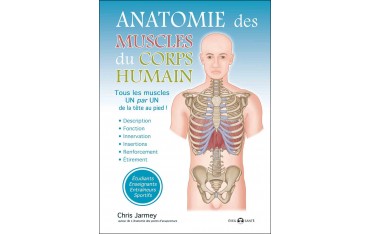 Anatomie des muscles du corps humain - Chris Jarmey