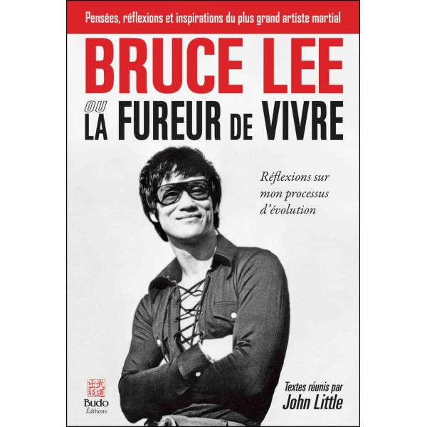 Bruce Lee ou la fureur de vivre, Réflexions sur mon processus d'évolutuion - Bruce Lee, textes réunis par John Little