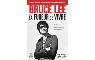 Bruce Lee ou la fureur de vivre, Réflexions sur mon processus d'évolution - Bruce Lee & textes réunis par John Little