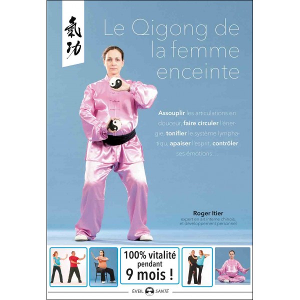 Le Qigong de la femme enceinte - Roger Itier