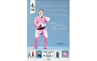 Le Qigong de la femme enceinte - Roger Itier